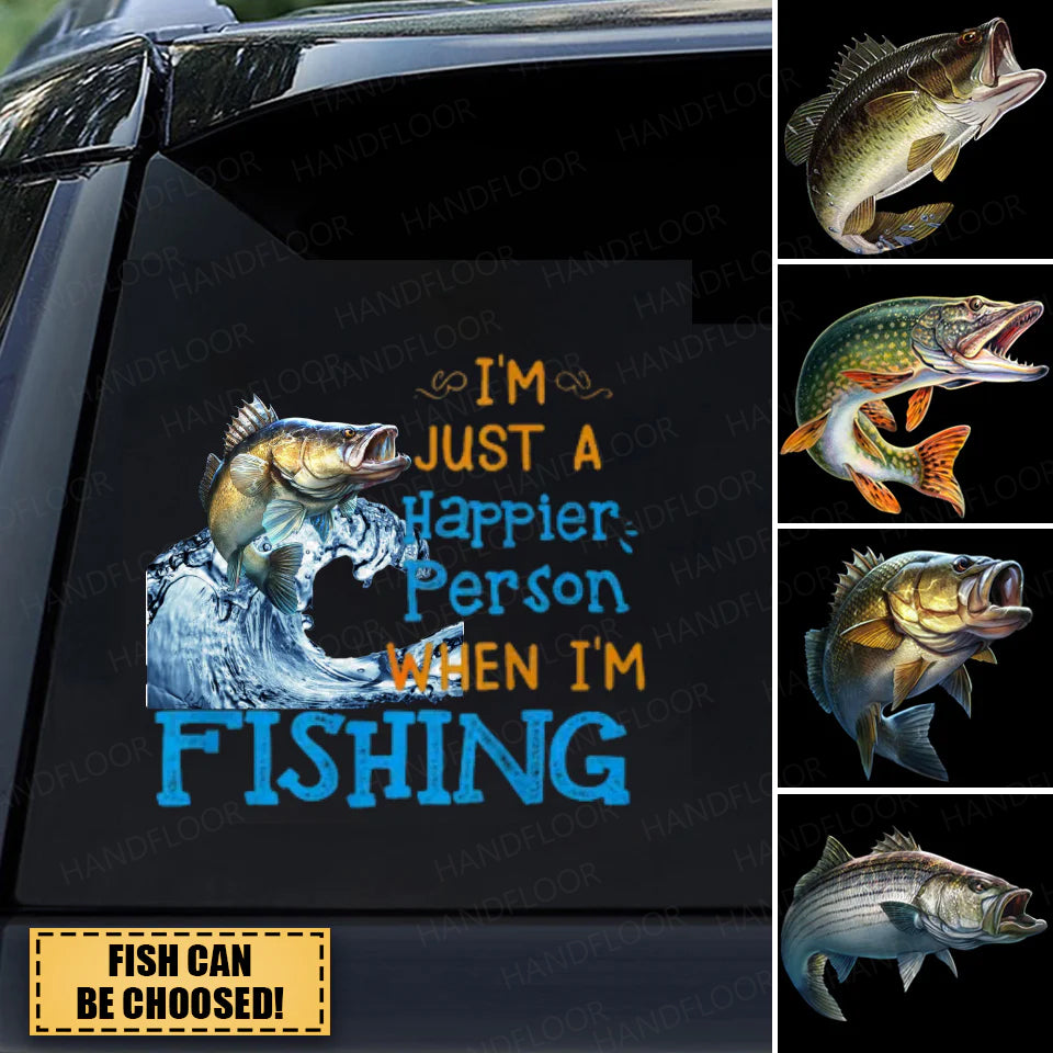 I'm Just A Happier Person When I'm Fishing Personalized Sticker
