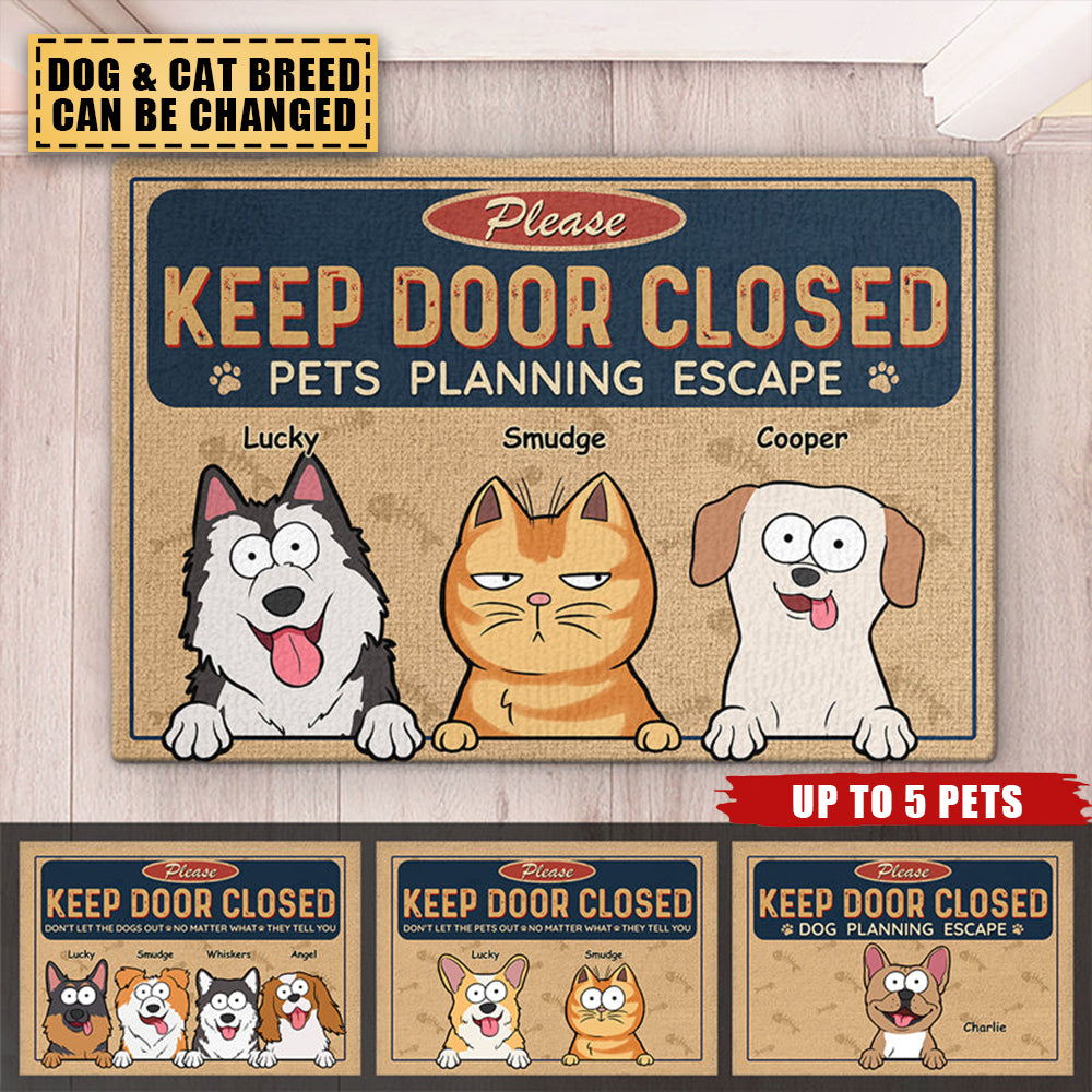 Keep Door Closed Cats Planning Escape - Dog & Cat Personalized Doormat