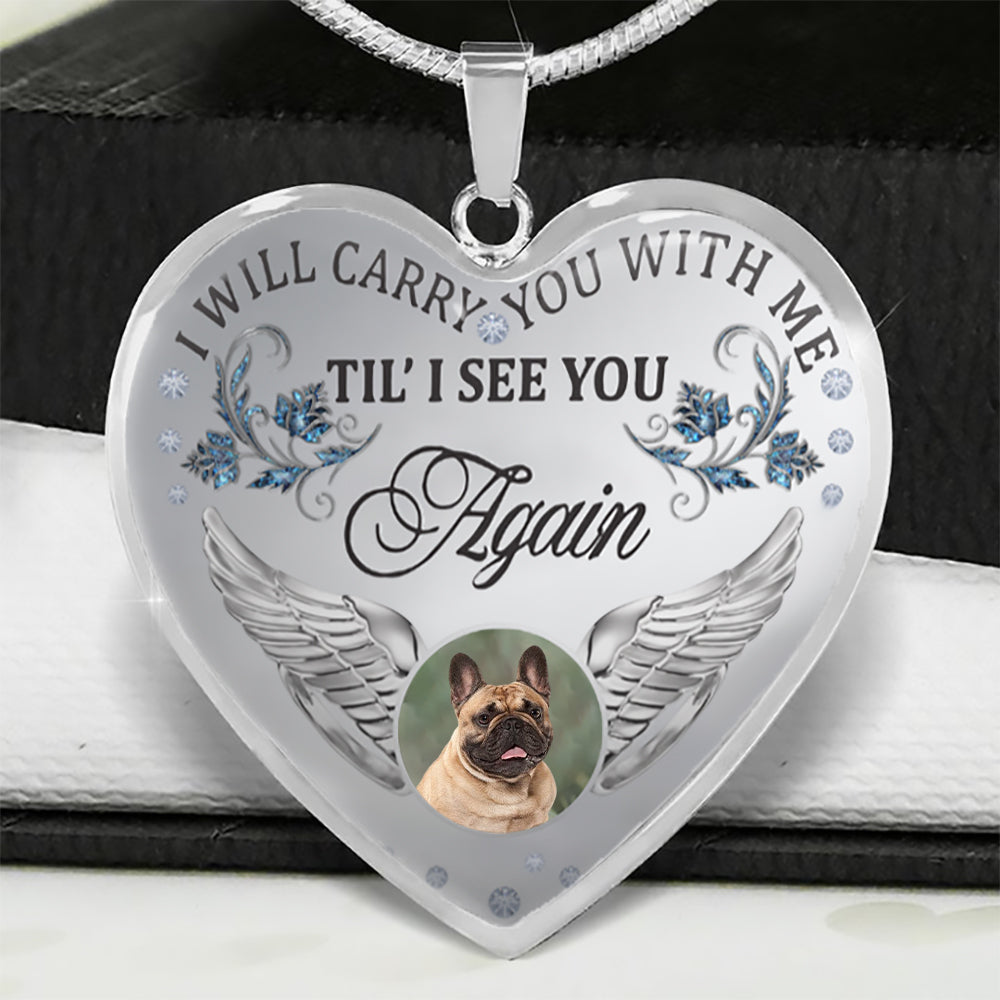 French Bulldog Carry You With Me Memorial Necklace