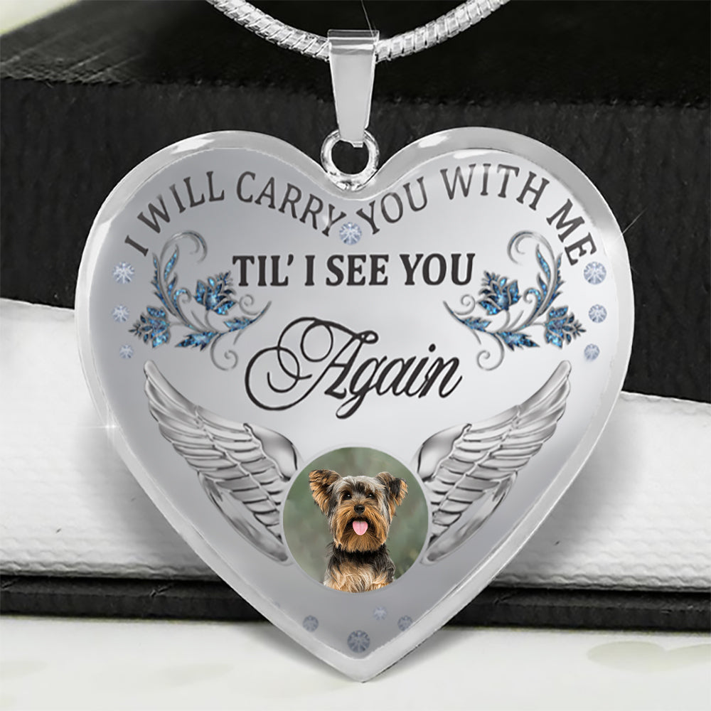 Yorkshire Terrier Carry You With Me Memorial Necklace